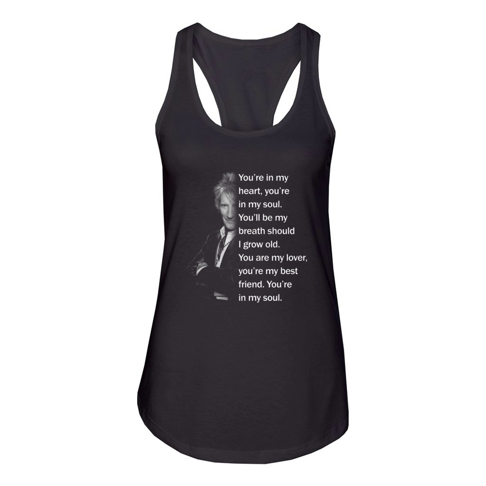 Rod Stewart You’re in my heart you’re in my soul Women's Racerback Tank