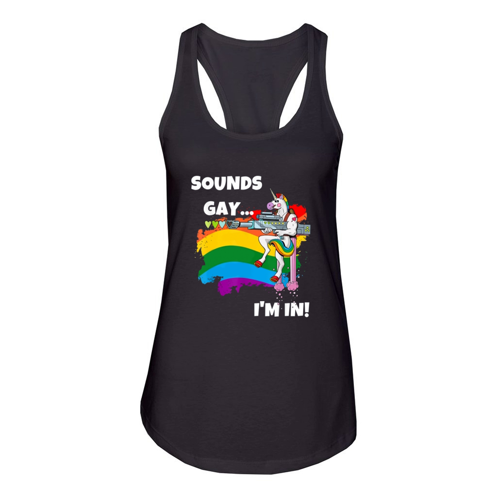 Sounds Gay I’M In Pride Unicorn Rainbow shirt Women's Racerback Tank