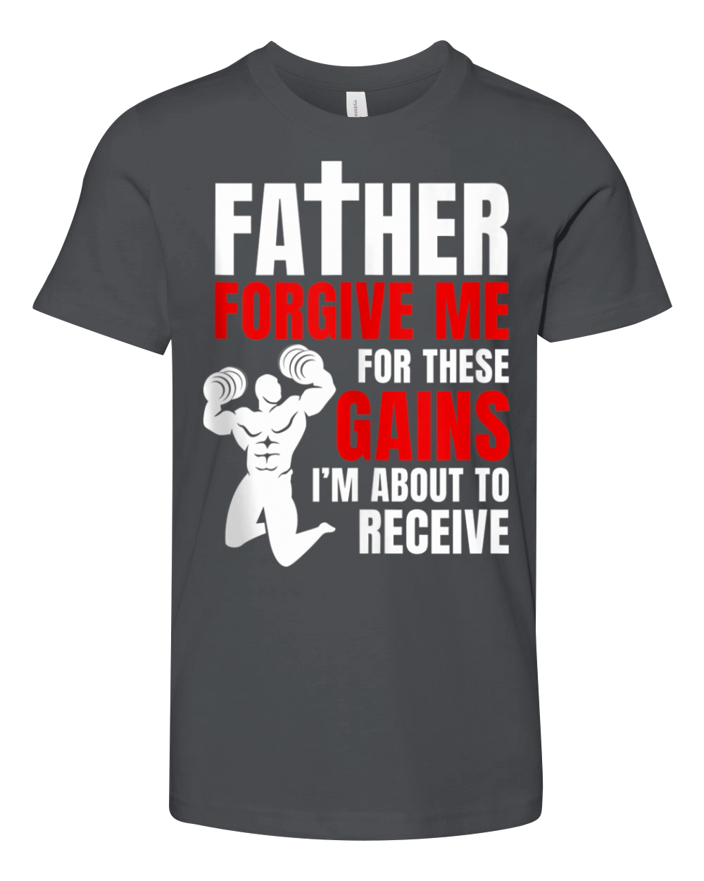Father Forgive Me For These Gains i’m about to receive Youth Unisex Jersey Tee