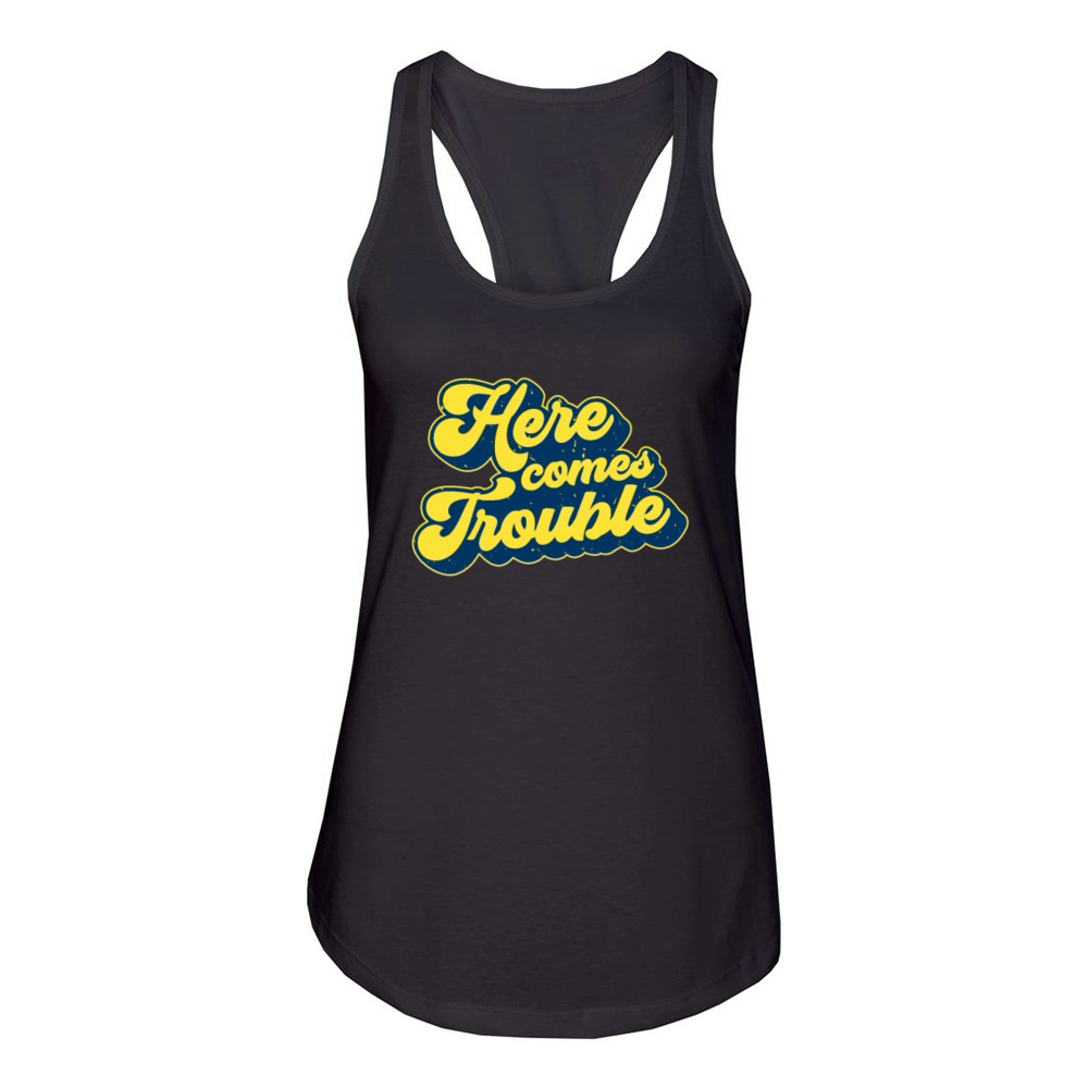 Here Comes Trouble Women's Racerback Tank