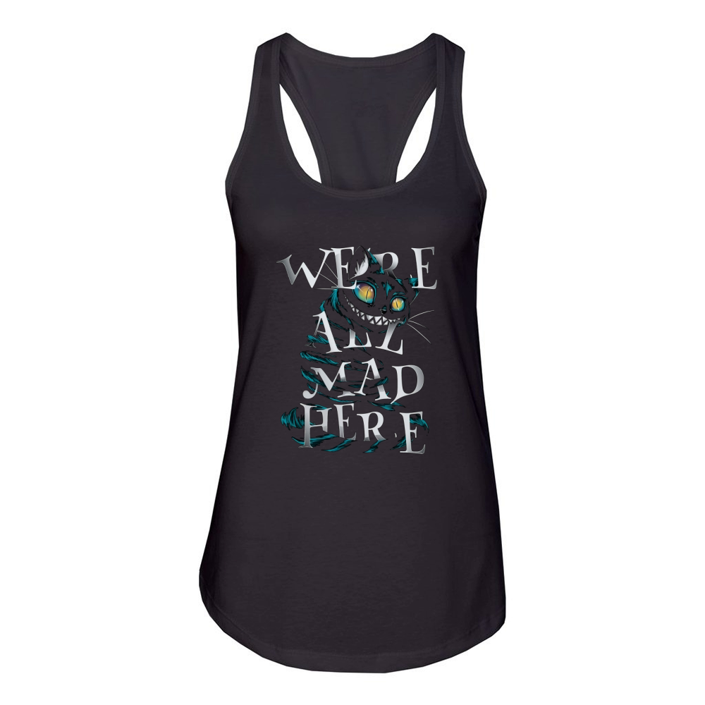 CHESHIRE CAT  WE ARE ALL MAD HERE Women's Racerback Tank