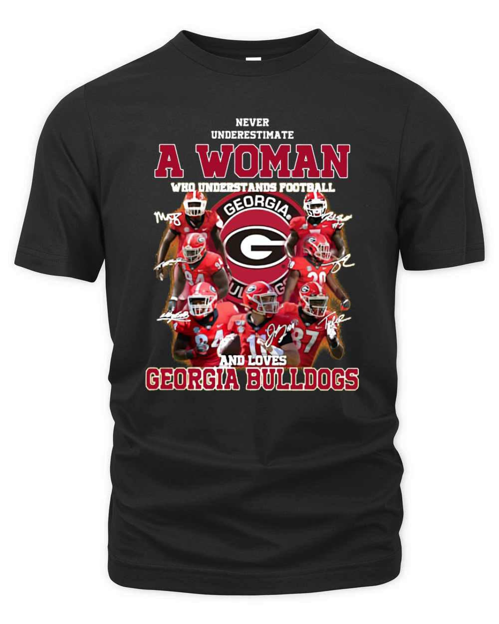 Never underestimate a woman who understands Georgia Bulldogs shirt Organic Unisex T-shirt