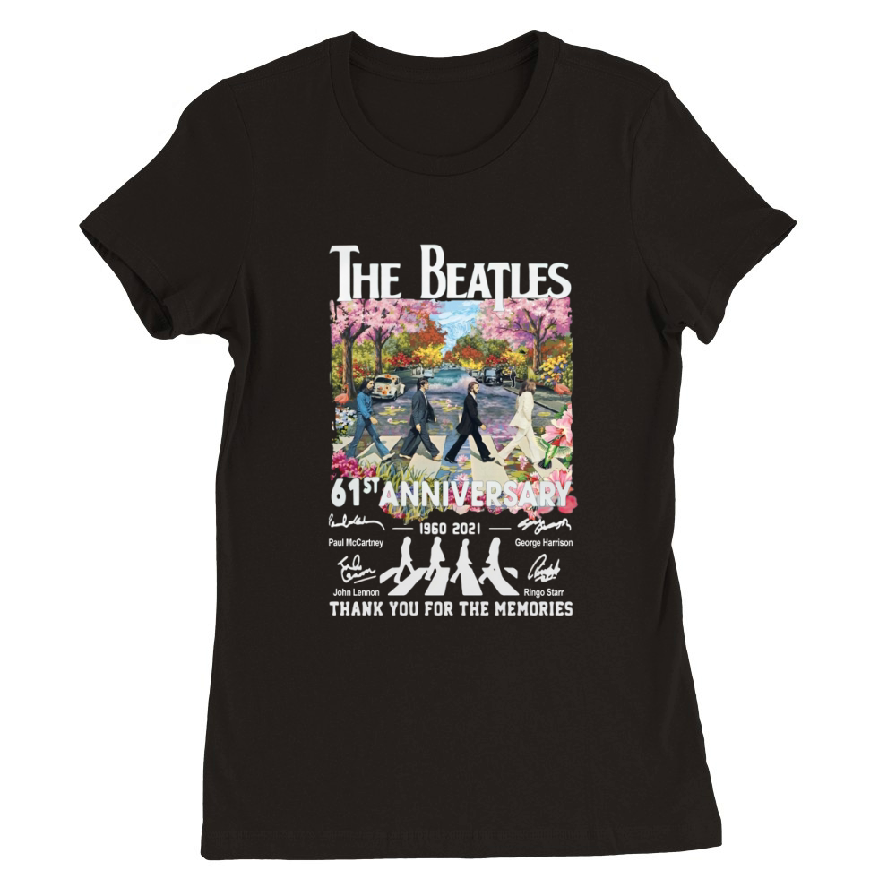 Abbey Road The Beatle 61st Anniversary 1960 2021 Thanks For The Memories Premium Womens Crewneck T-shirt