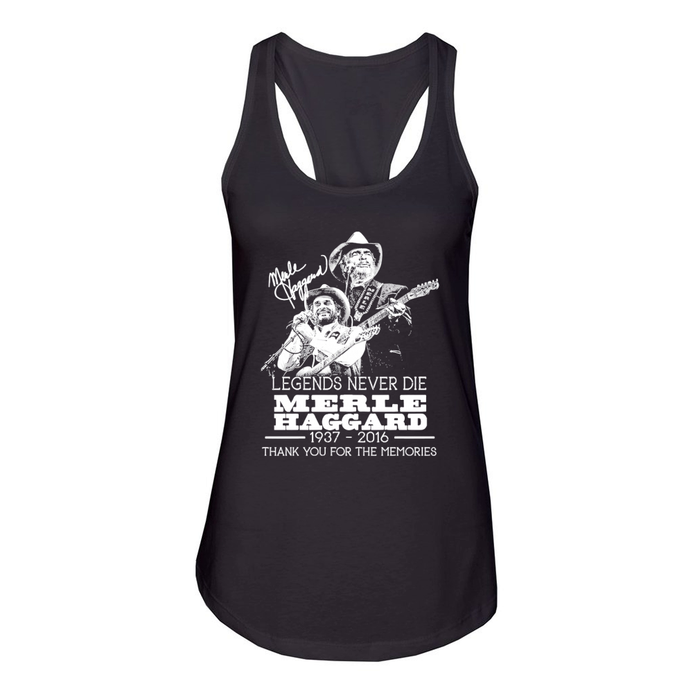 Legends never die merle haggard 1937 2016 thank you for the memories signature Women's Racerback Tank