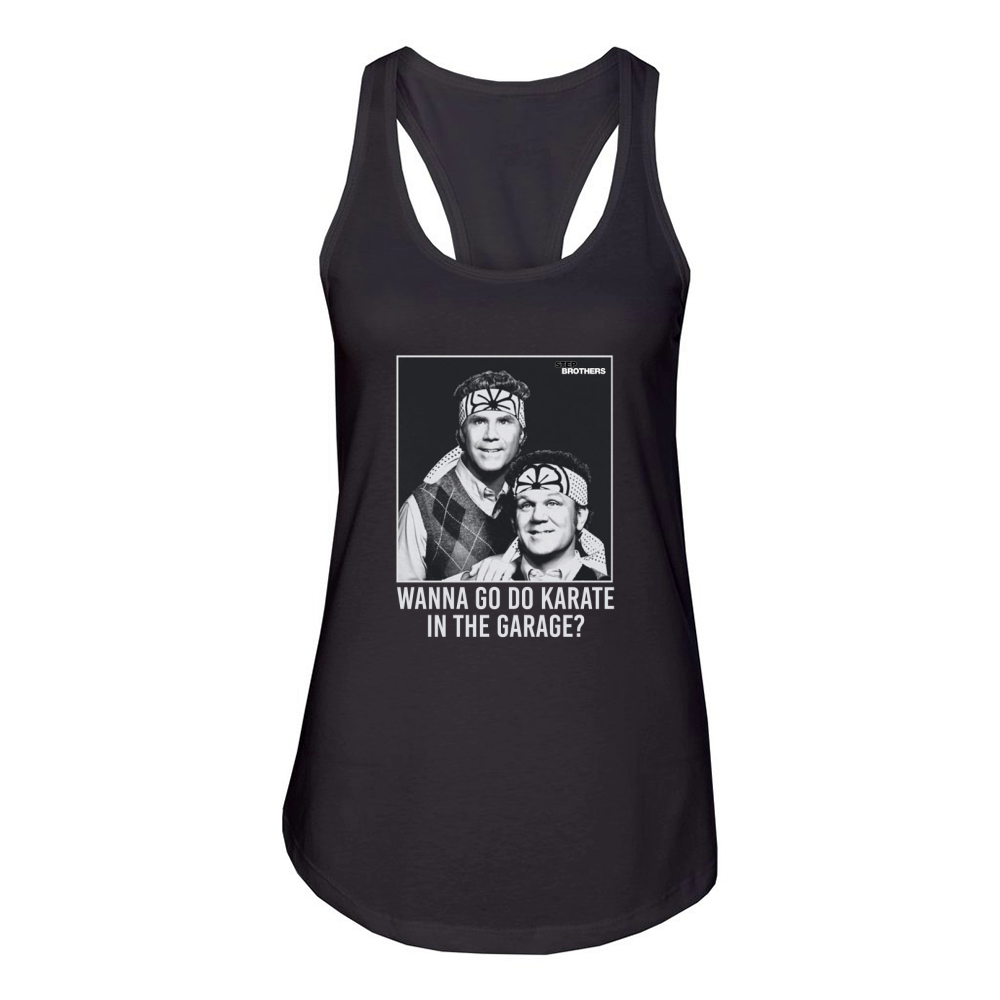 Wanna go do karate in the garage step brothers Women's Racerback Tank