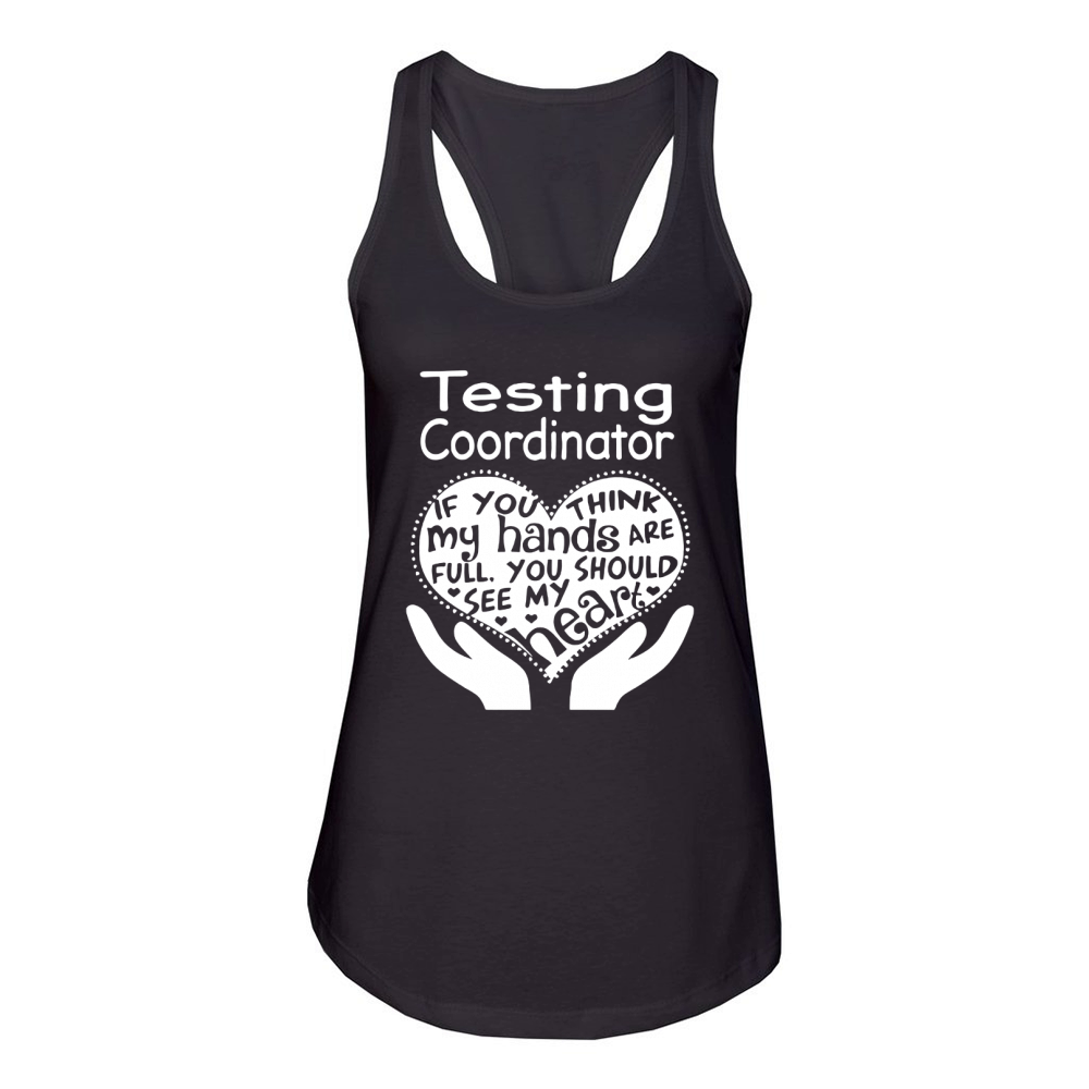 Testing Coordinator Full Heart Job Women's Racerback Tank