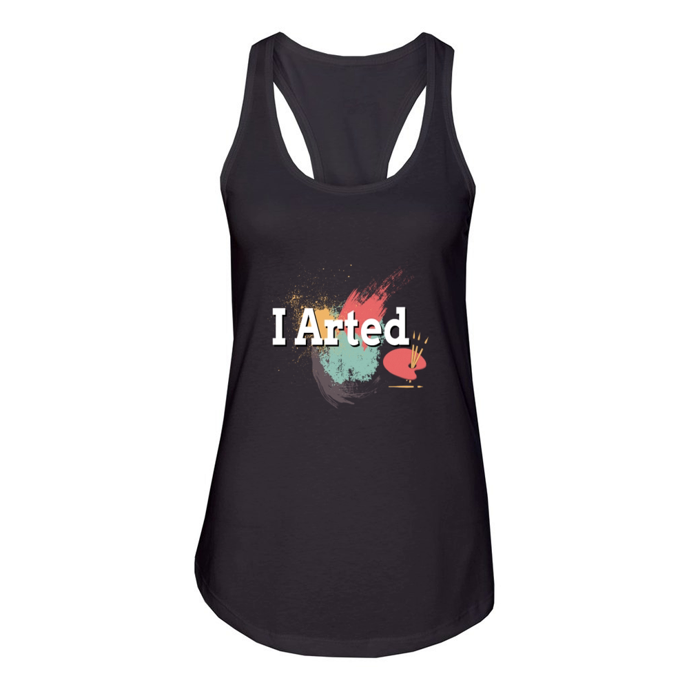 funny i arted artist joke artistic painting Women's Racerback Tank