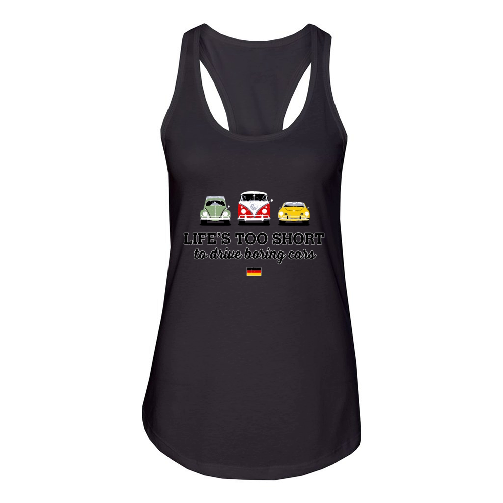 Life’s Too Short To Drive Boring Cars Germany Flag shirt Women's Racerback Tank