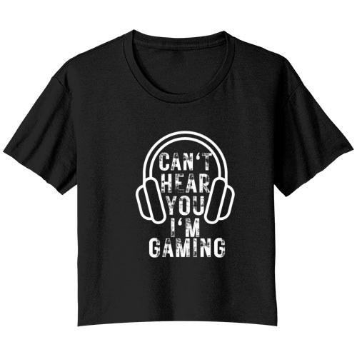 Funny Gamer Can't Hear You I'm Gaming Funny Gamer Bella Ladies Flowy Crop T-shirt