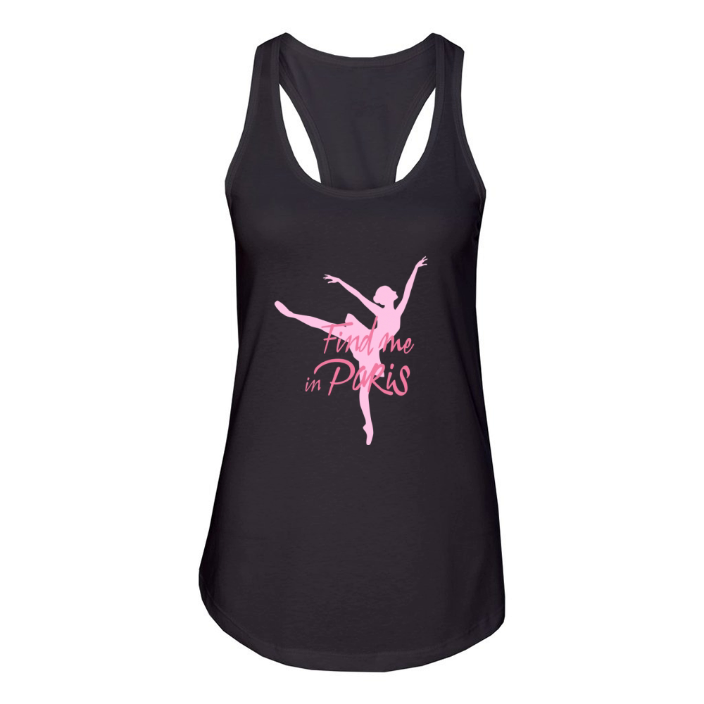Find Me in Paris Ballet Women's Racerback Tank