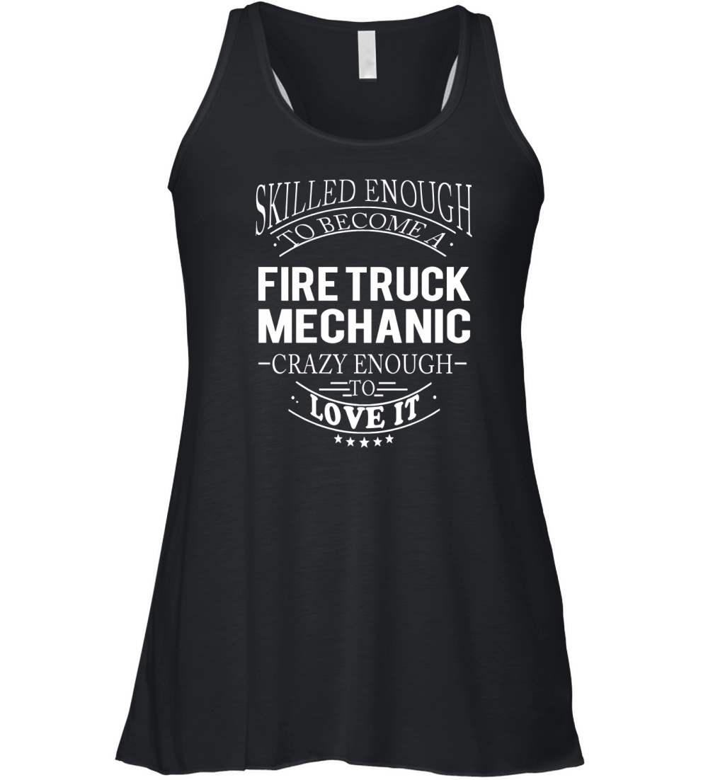 FIRE TRUCK MECHANIC Skill Enough Women's Flowy Tank Top