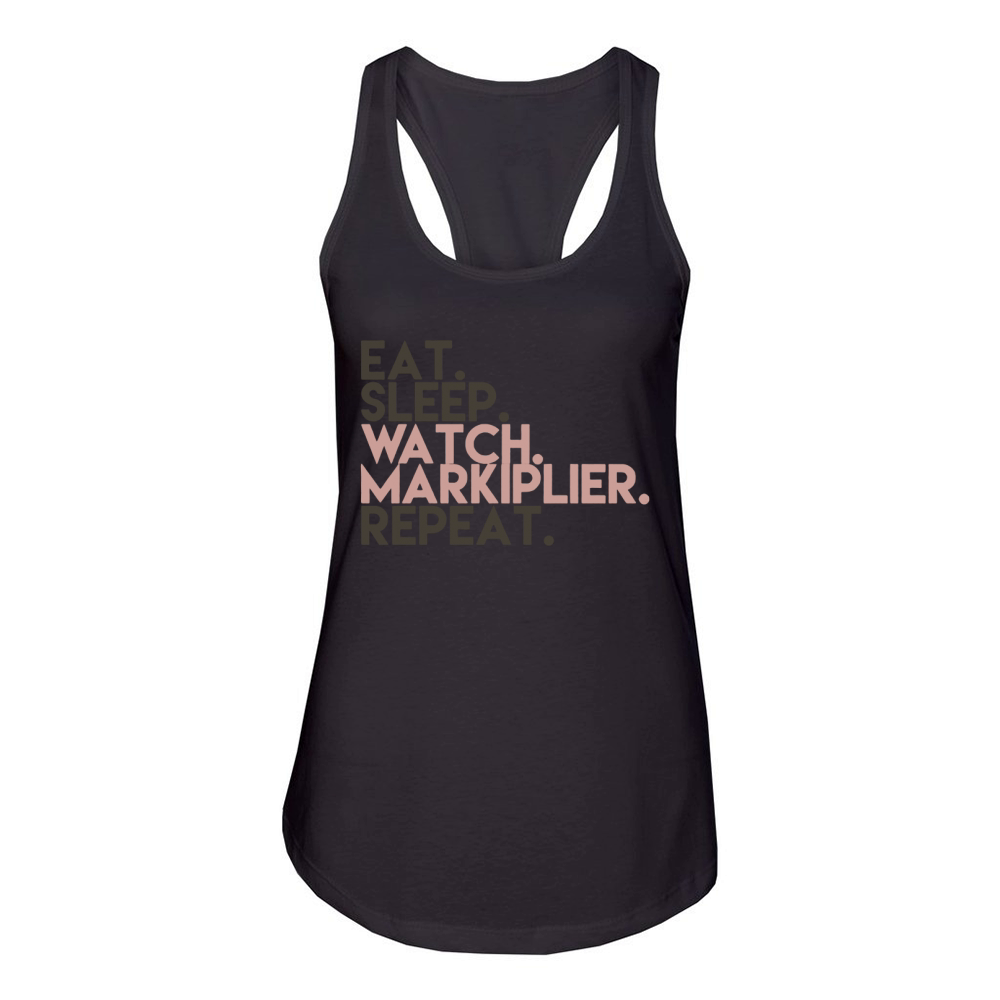 Eat. Sleep. Watch. Markiplier. Repeat. T-Shirt Women's Racerback Tank
