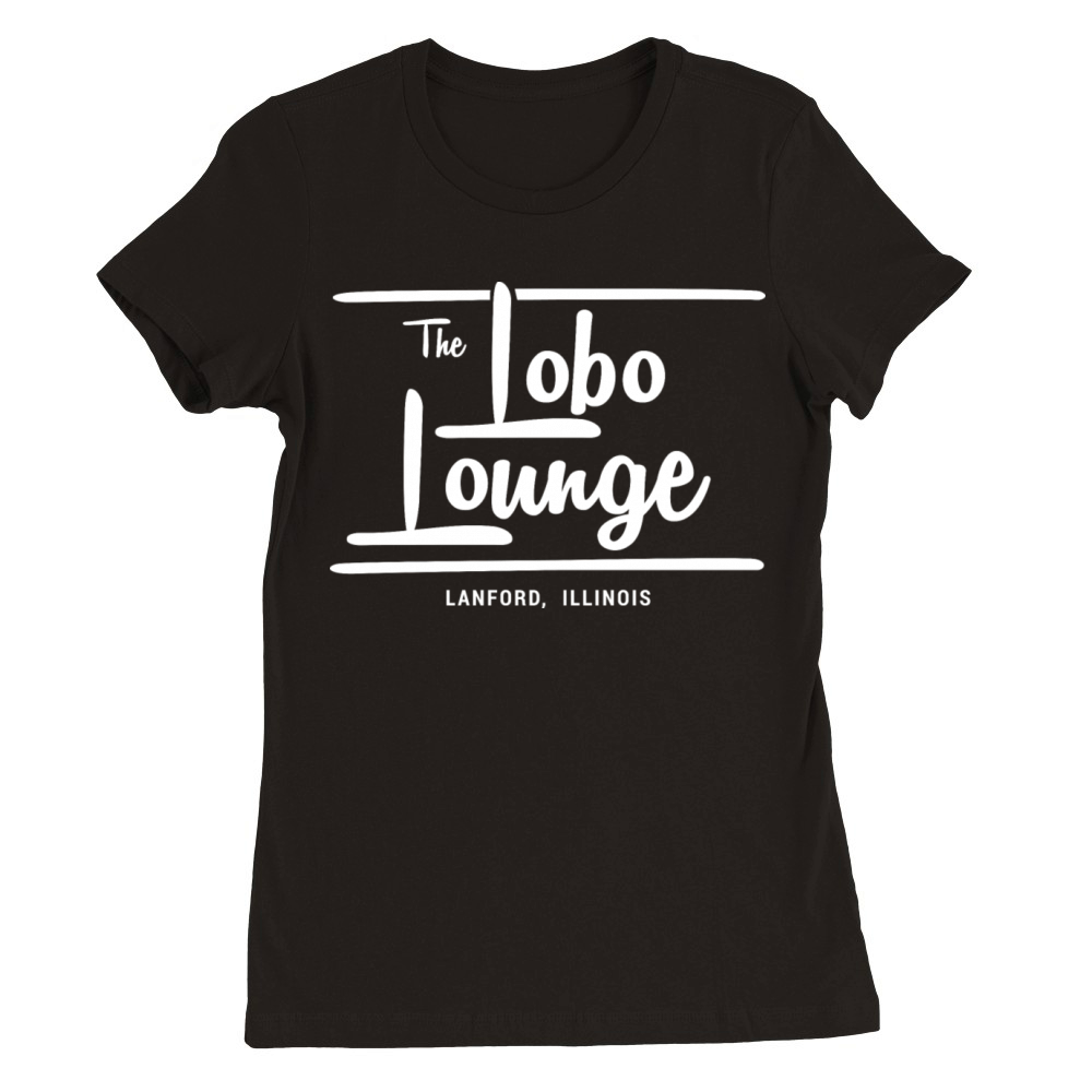 The Lobo Lounge John Goodman T-Shirt Premium Womens Crewneck T-shirt