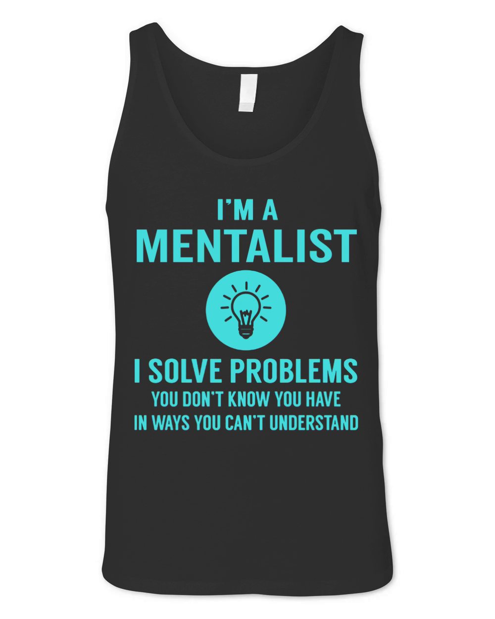 Mentalist I Solve Problem Job Title Shirts Unisex Jersey Tank