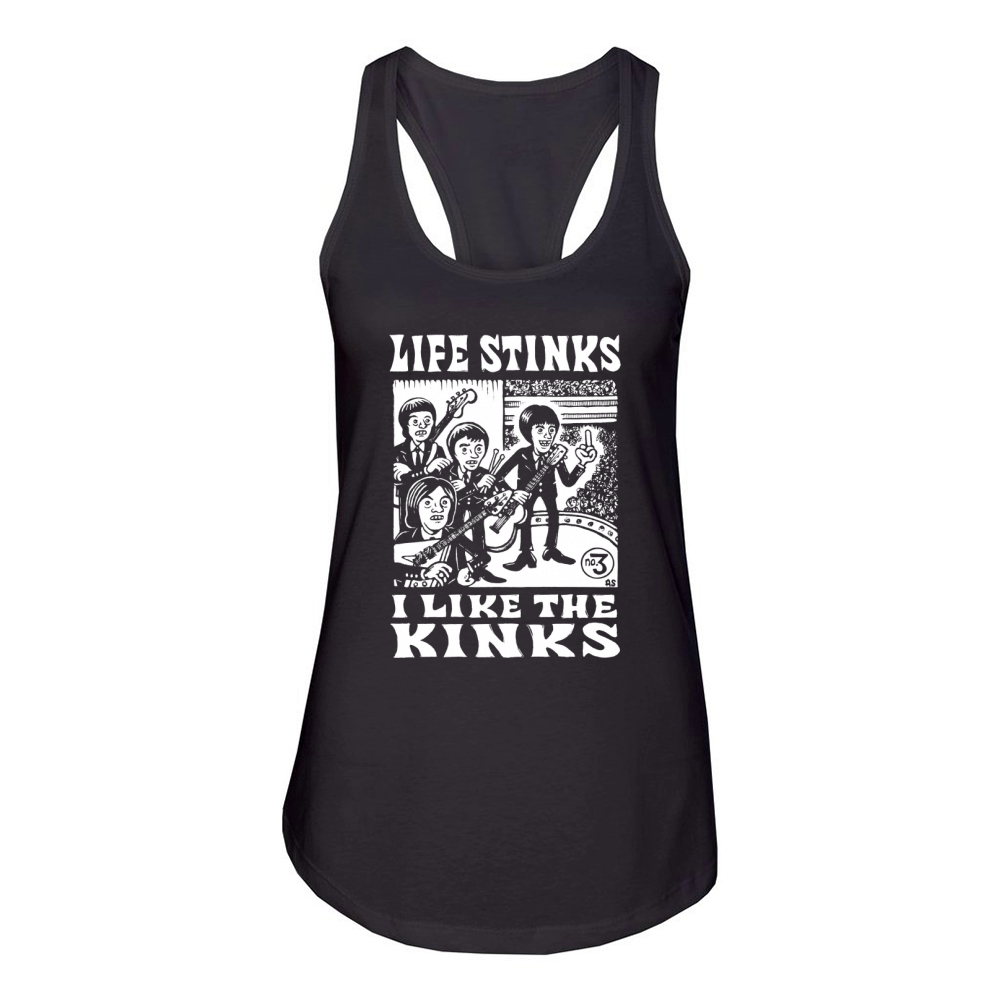 Life stinks I like the kinks Women's Racerback Tank