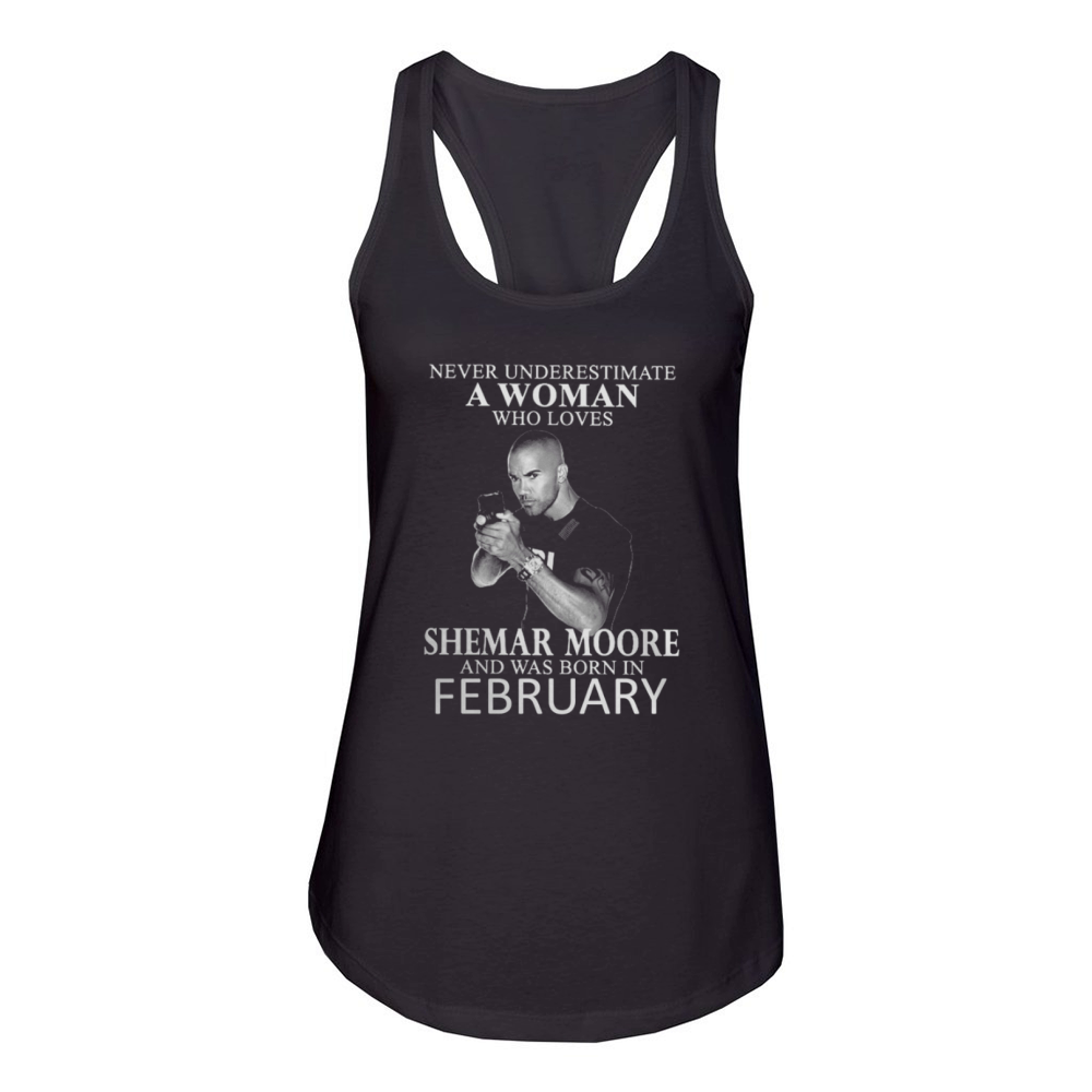Never Underestimate A Woman Who Loves SHEMAR MOORE And Born In FEBRUARY Women's Racerback Tank