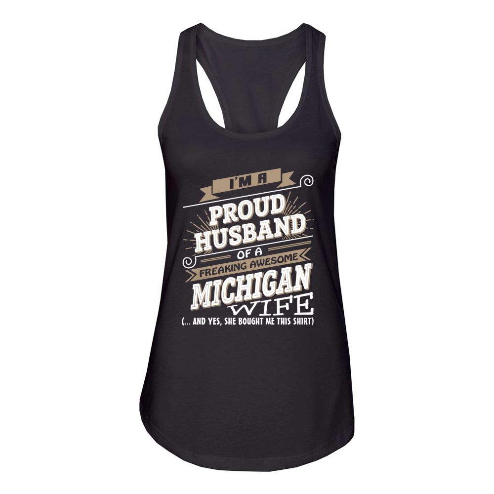 I'M A PROUD HUSBAND OF A MICHIGAN WIFE Women's Racerback Tank