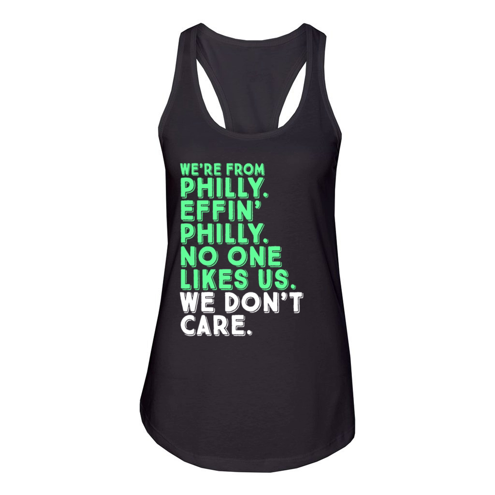 Philadelphia Quote Philly Sports We Don't Care Fun Women's Racerback Tank