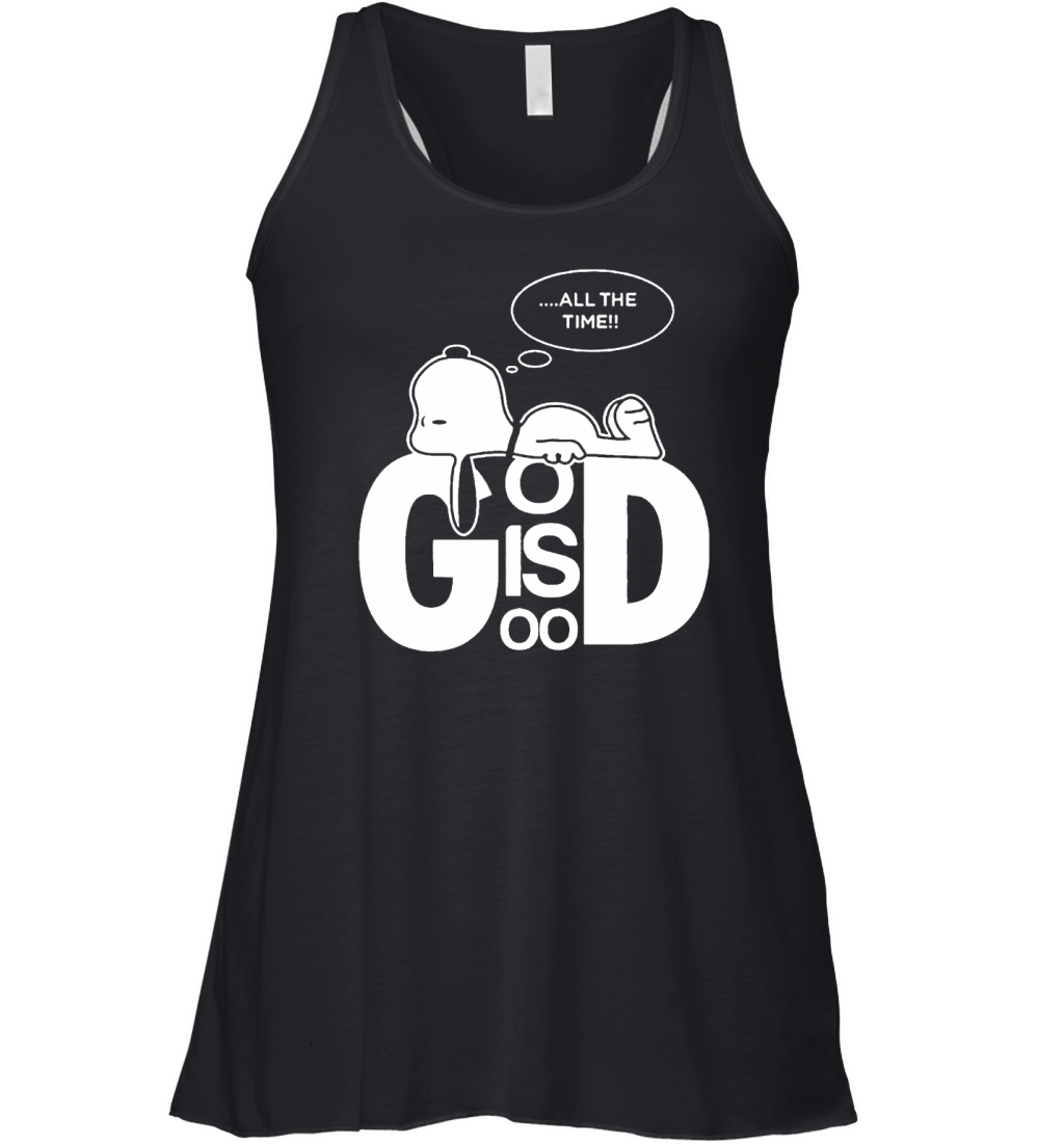 Snoopy all the time god is good shirt hoodie sweater tshirt Women's Flowy Tank Top