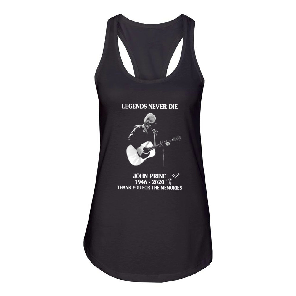 Legends never die John Prine 1946 2020 thank you for the memories Women's Racerback Tank