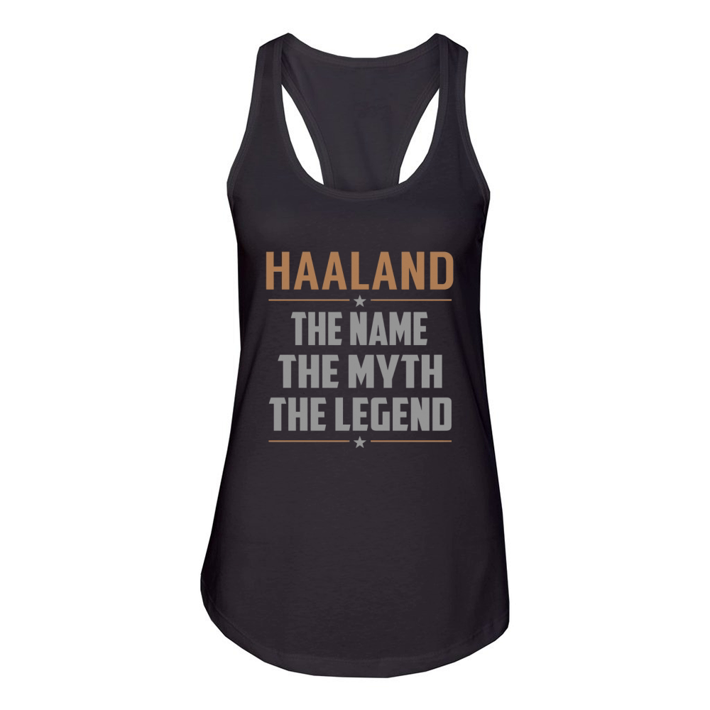 HAALAND Shirts The Name The Myth The Legend Name TShirts Women's Racerback Tank