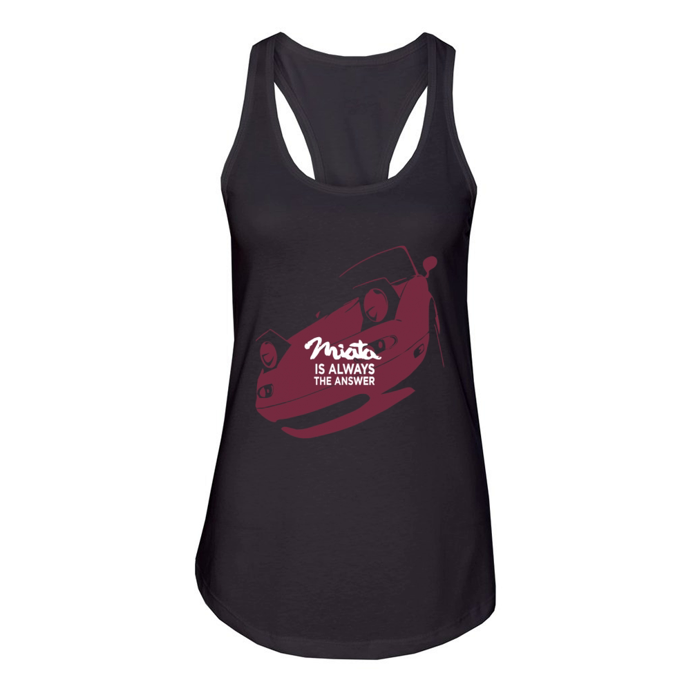 Miata is always the answer Women's Racerback Tank