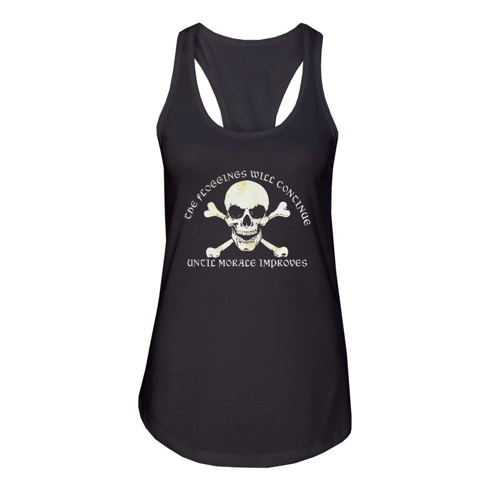 The Floggings Will Continue Until Morale Improves Women's Racerback Tank