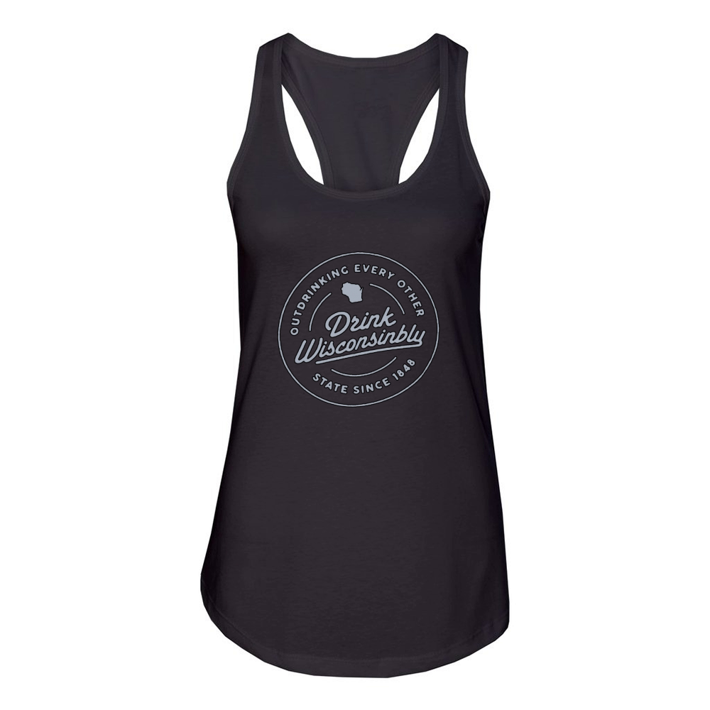 Drink Wisconsinbly Pub outdrinking ever other state since 1848 Women's Racerback Tank