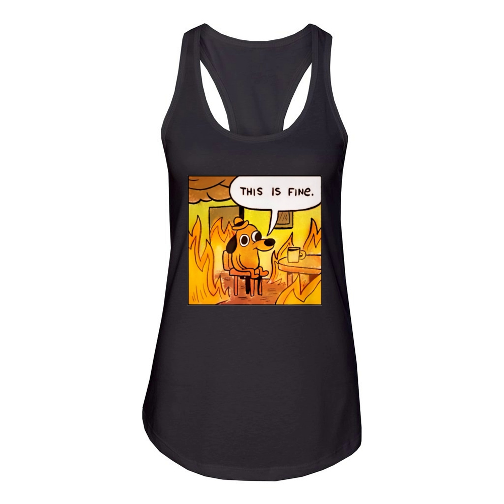 This Is Fine Dog Meme Women's Racerback Tank