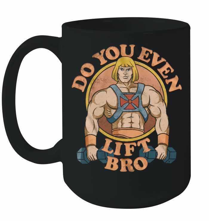 He Man Do you even lift bro shirt Ceramic Mug