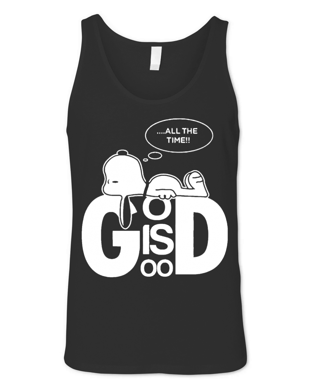 Snoopy all the time god is good shirt hoodie sweater tshirt Unisex Jersey Tank