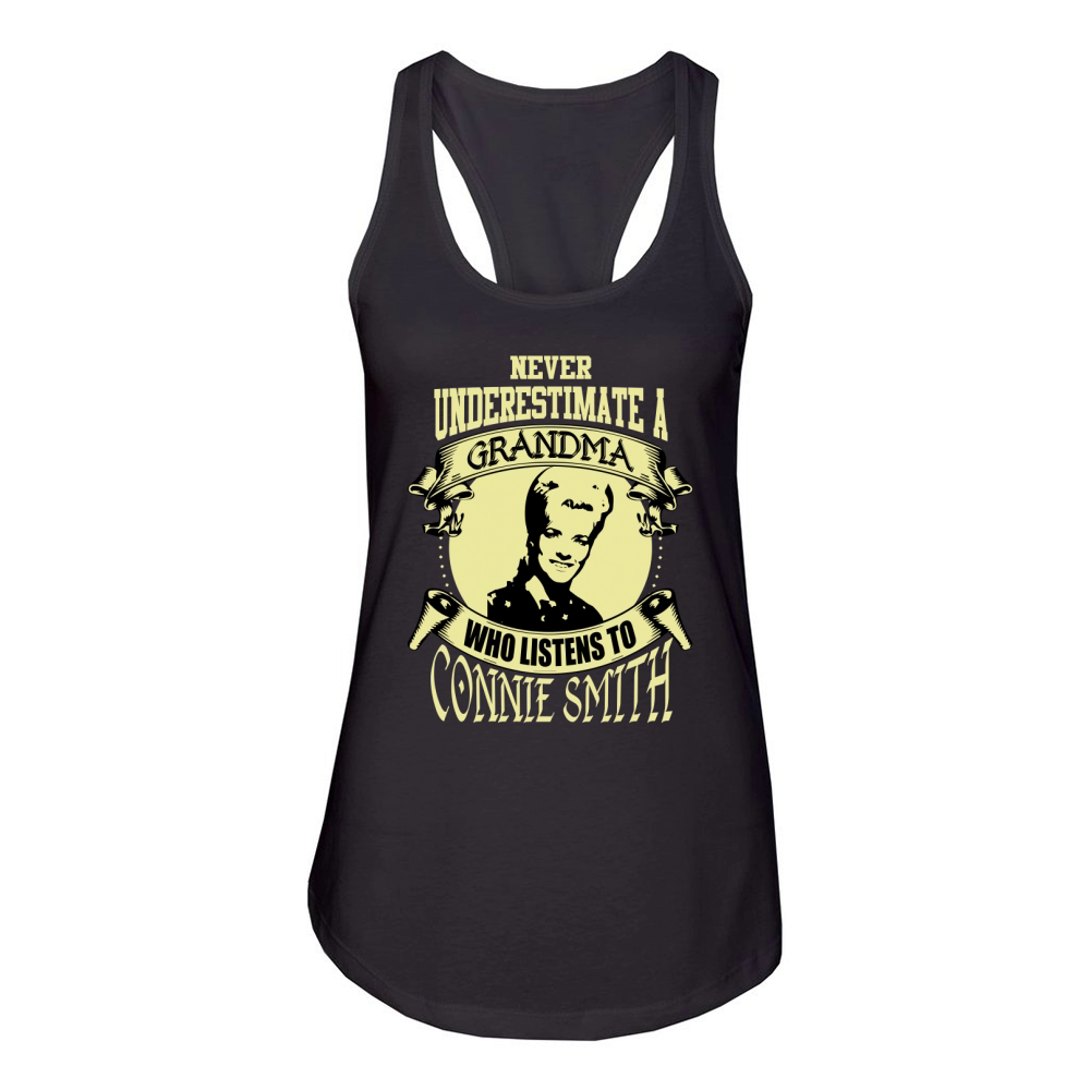 Never Underestimate A Grandma Who Listens To Connie Smith Women's Racerback Tank