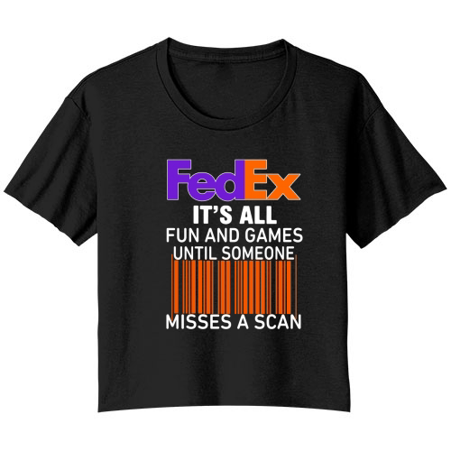 Logo Fedex it’s all fun and games until someone misses a scan shirtsc Bella Ladies Flowy Crop T-shirt