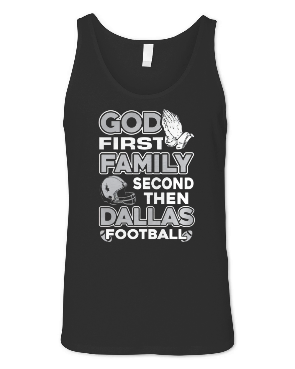 GOD FIRST FAMILY SECOND THEN DALLAS FOOTBALL Unisex Jersey Tank