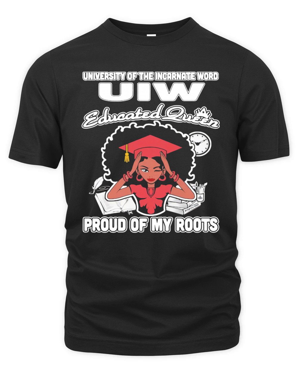 University of the incarnate word uiw educated queen proud of my roots Organic Unisex T-shirt