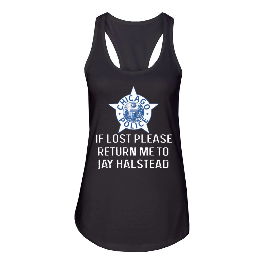 Chicago Police If Lost Please Return Me To Jay Halstead Women's Racerback Tank