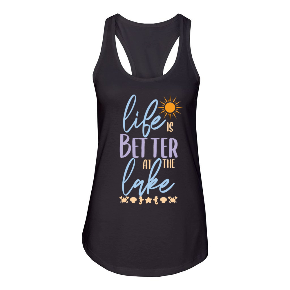Life Is BetterAt The Lake - Lake Life Women's Racerback Tank