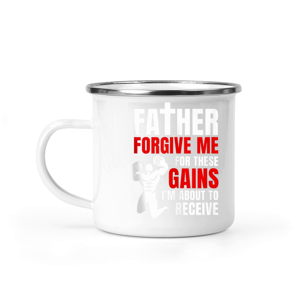 Father Forgive Me For These Gains i’m about to receive Camping Mug