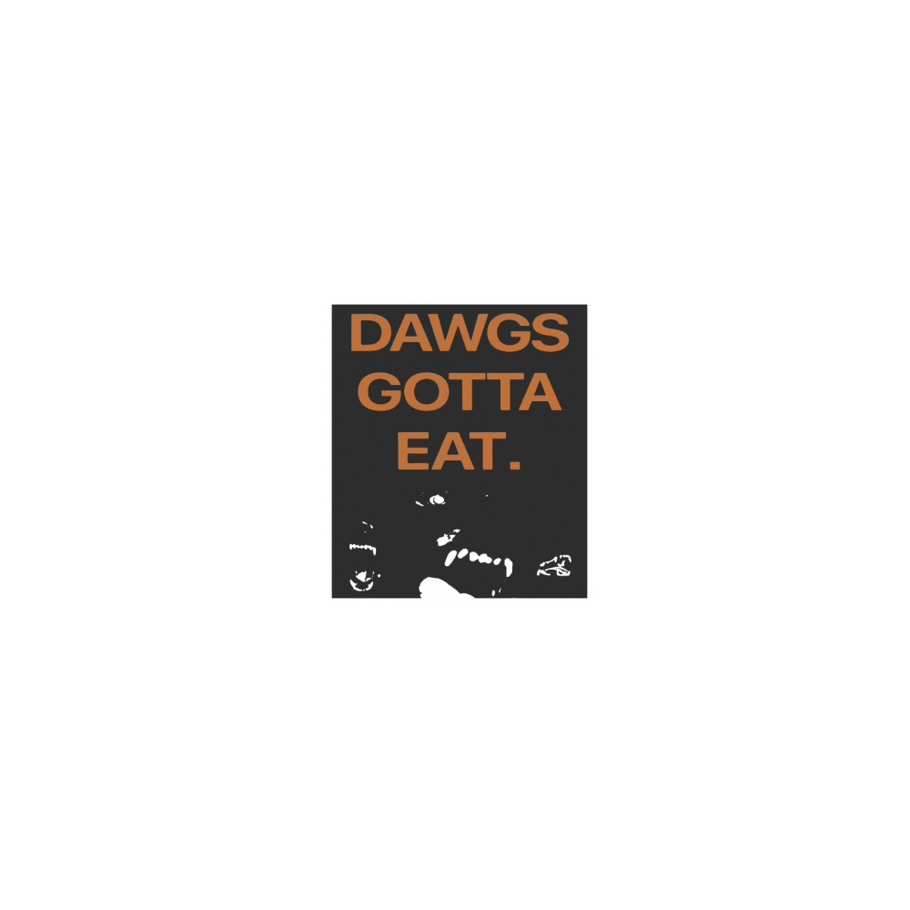 Dawgs Gotta Eat 