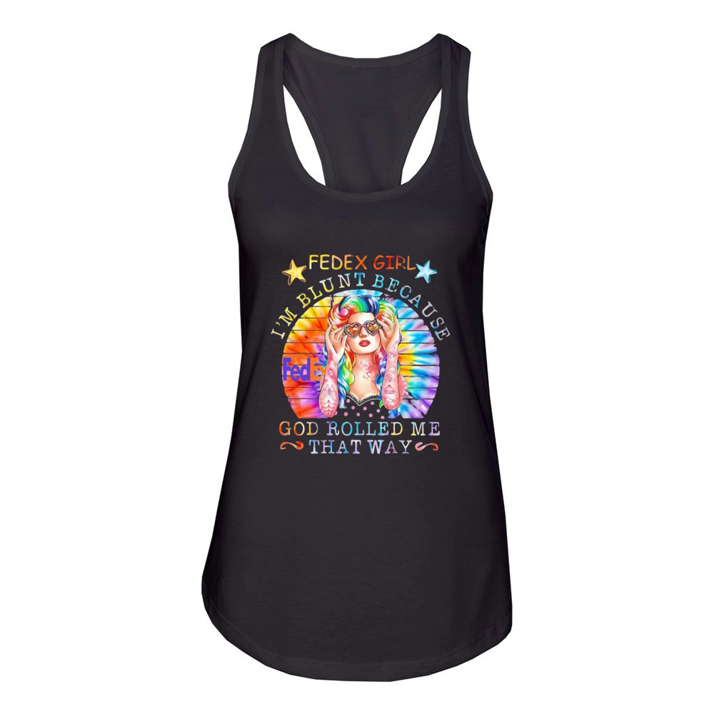 Hippie fedex girl i’m blunt because god rolled me that way vintage retro shirt Women's Racerback Tank