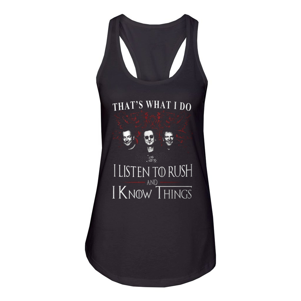 Rush I KNOW THINGS Women's Racerback Tank