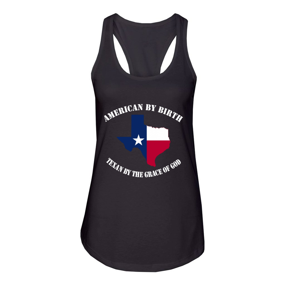 American By Birth Texan By The Grace Of God Women's Racerback Tank
