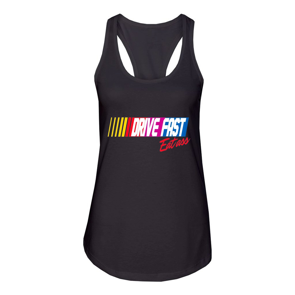 Drive Fast Eat Ass Women's Racerback Tank