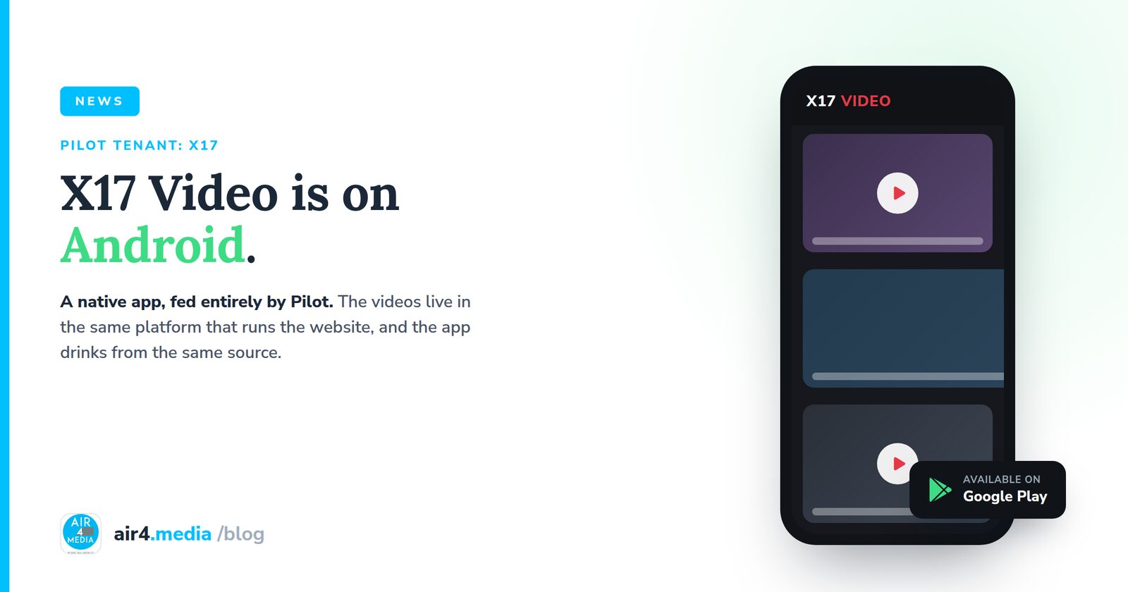 X17 Video Is on Android. The Whole App Runs on Pilot.