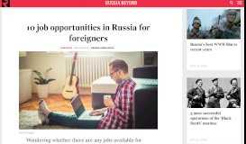 
							         10 job opportunities in Russia for foreigners - Russia Beyond								  
							    