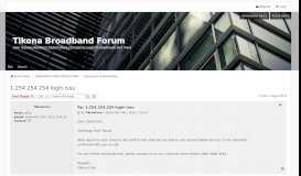 
							         1.254.254.254 login issu - Tikona Broadband Forum								  
							    