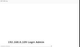 
							         192.168.0.109 - Login to your Admin Page Now!								  
							    