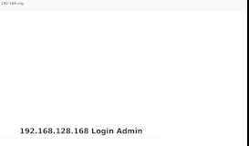 
							         192.168.128.168 - Login to your Admin Page Now!								  
							    