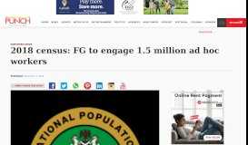 
							         2018 census: FG to engage 1.5 million ad hoc workers – Punch ...								  
							    