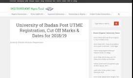 
							         2018 University of Ibadan - UI Post UTME Registration, CUT Off Marks ...								  
							    